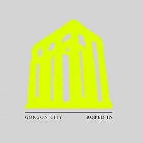 GORGON CITY - ROPED IN